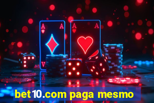 bet10.com paga mesmo